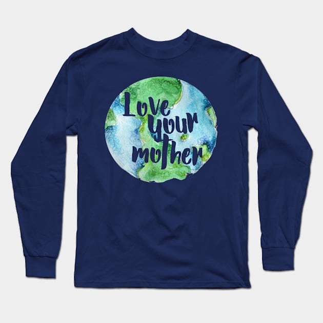 Love your Mother earth Long Sleeve T-Shirt by bubbsnugg